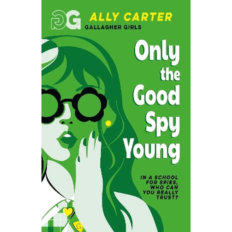 Gallagher Girls: Only The Good Spy Young
