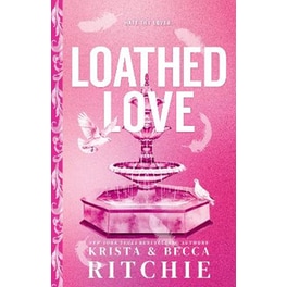 Loathed Love