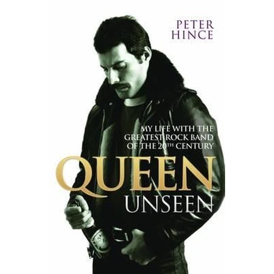 Queen Unseen - My Life with the Greatest Rock Band of the 20th Century: Revised and with Added Material image 0