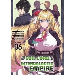 I'm the Evil Lord of an Intergalactic Empire! (Manga) Vol. 6