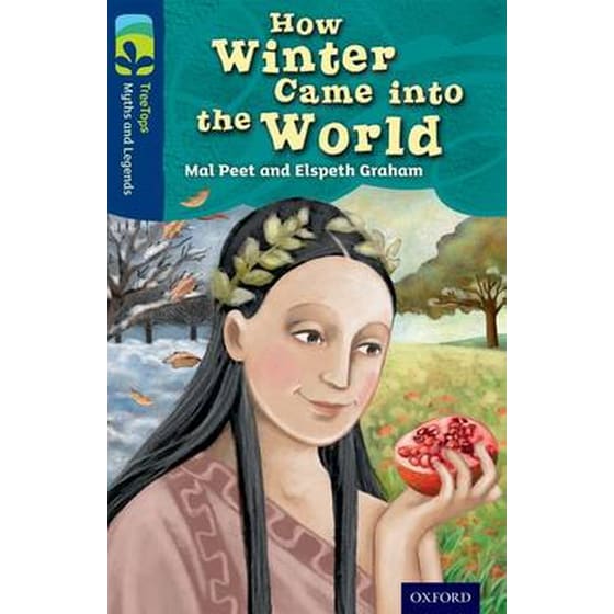 Oxford Reading Tree TreeTops Myths and Legends- Level 14- How Winter Came Into The World image 0