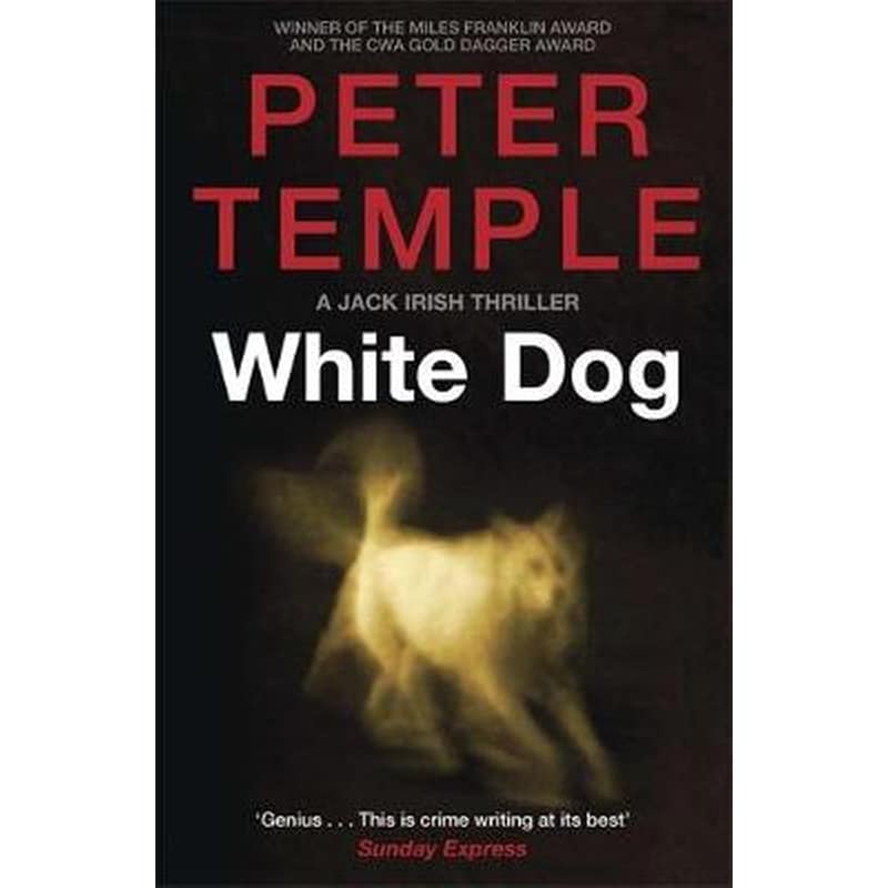 White Dog 4 A Jack Irish Thriller
