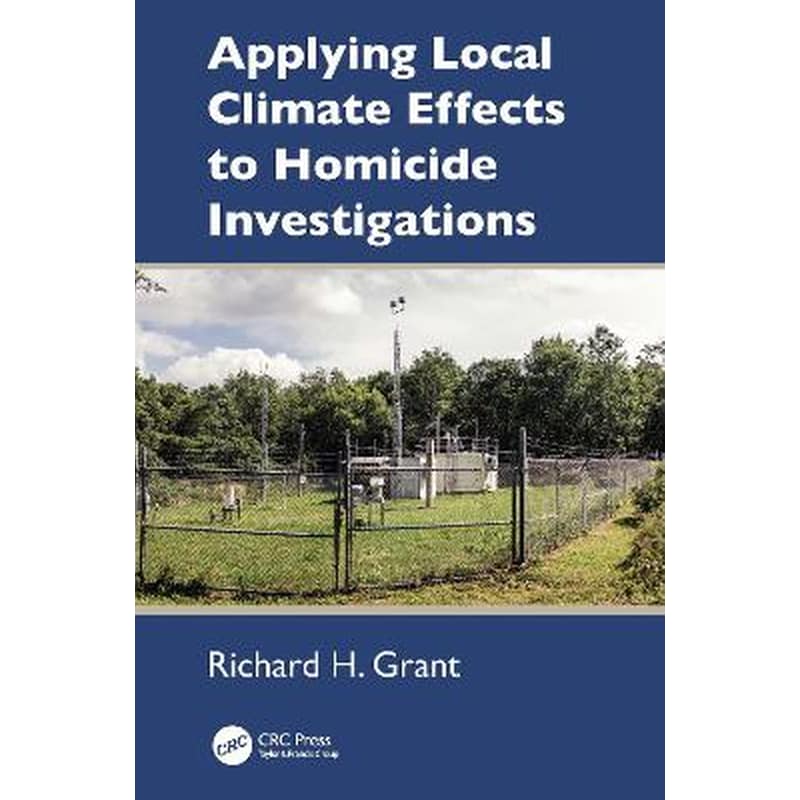 Applying Local Climate Effects to Homicide Investigations