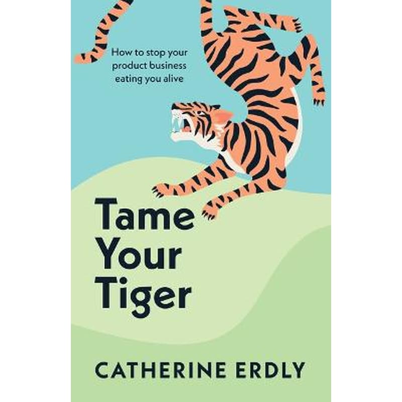 Tame Your Tiger