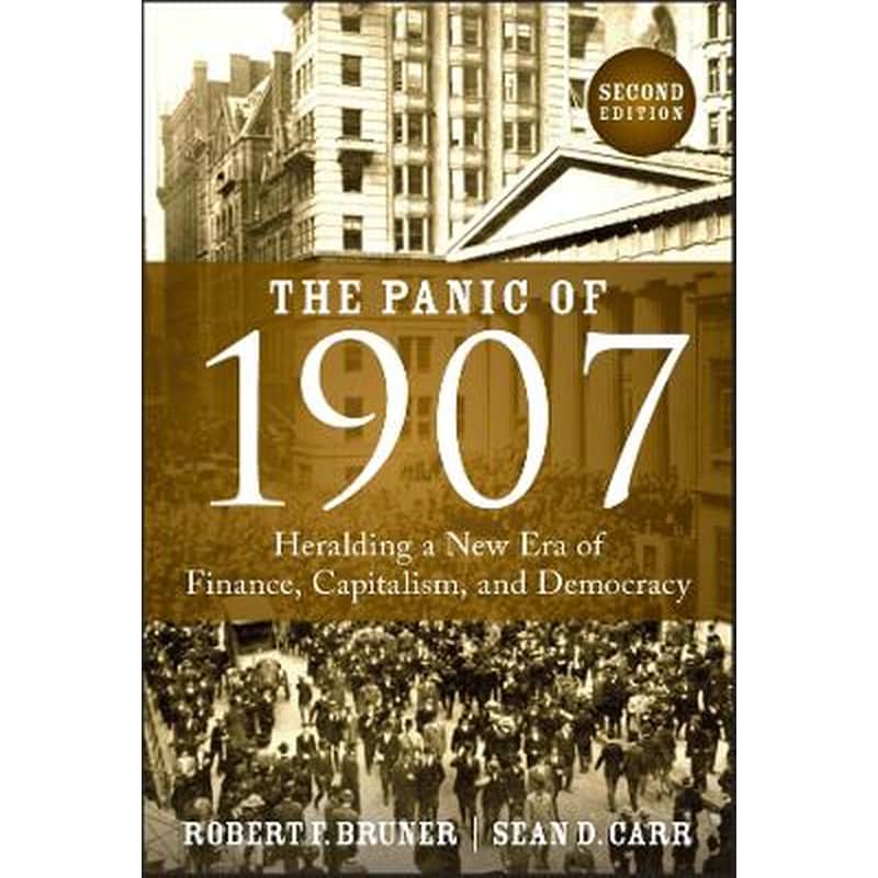 Panic of 1907 - Heralding a New Era of Finance , Capitalism, and Democracy
