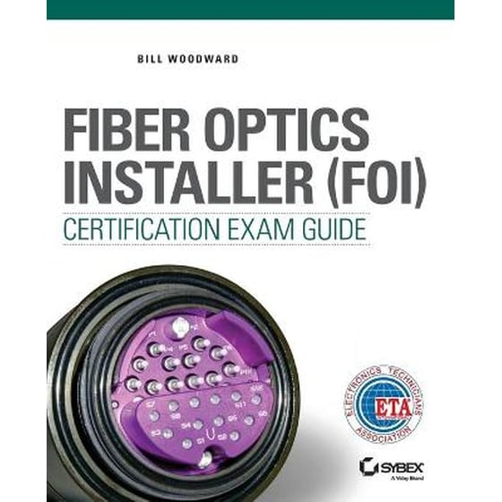 Fiber Optics Installer (FOI) Certification Exam Guide image 0
