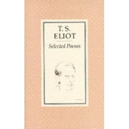 Selected Poems of T. S. Eliot