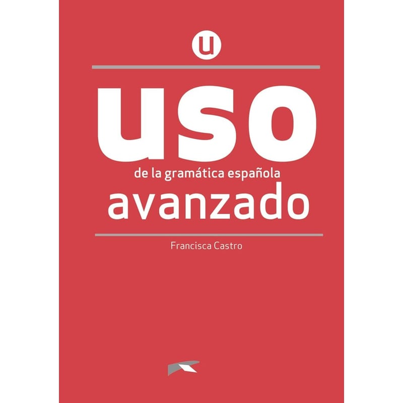 Uso de la Gramatica Española Avanzado - Pack 2023