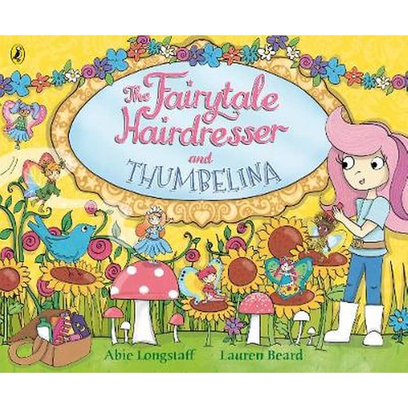 The Fairytale Hairdresser and Thumbelina