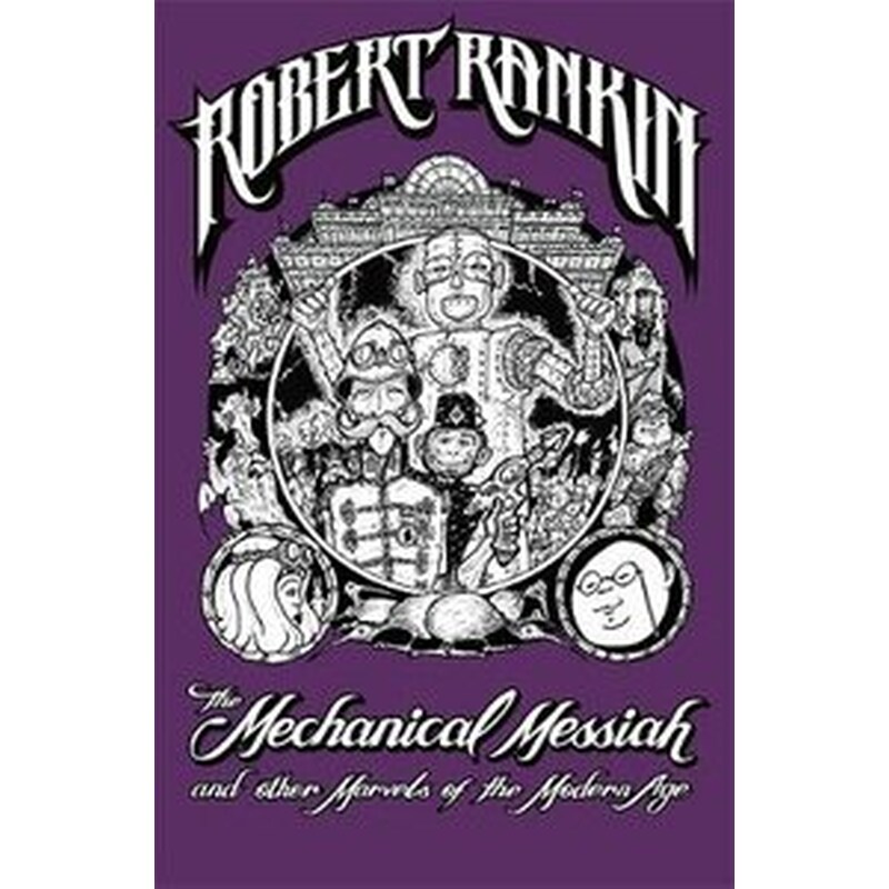 The Mechanical Messiah and Other Marvels of the Modern Age