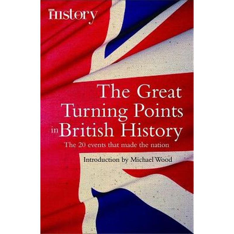 The Great Turning Points of British History
