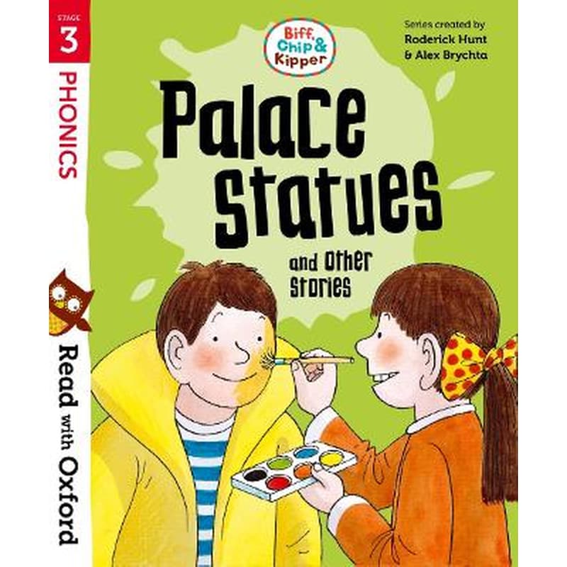Read with Oxford: Stage 3: Biff, Chip and Kipper: Palace Statues and Other Stories