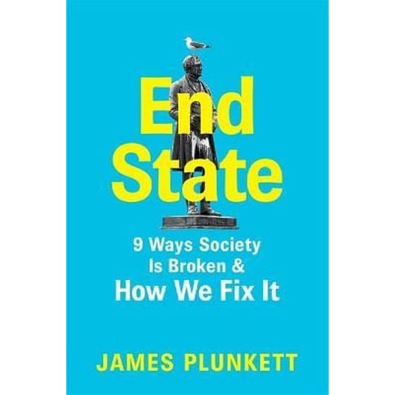 End State : 9 Ways Society is Broken - and how we can fix it image 0