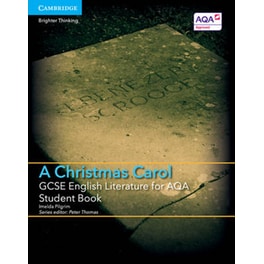 GCSE English Literature for AQA A Christmas Carol Student Book