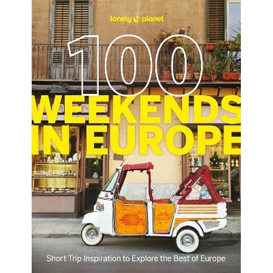 Lonely Planet 100 Weekends in Europe image 0