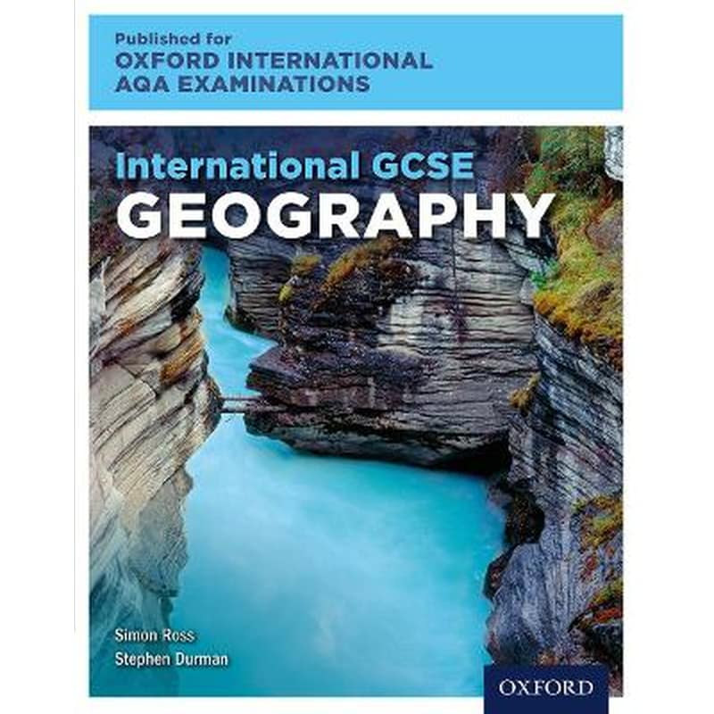 International GCSE Geography for Oxford International AQA Examinations