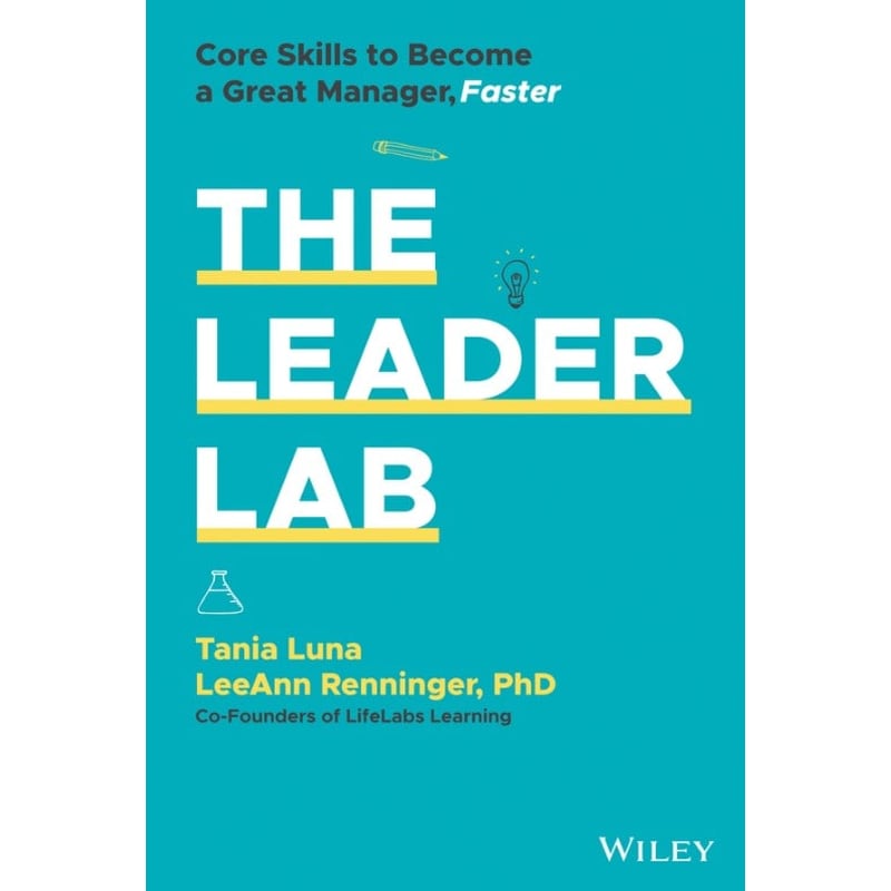 Leader Lab - Core Skills to Become a Great Manager, Faster