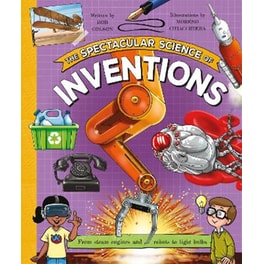 The Spectacular Science of Inventions