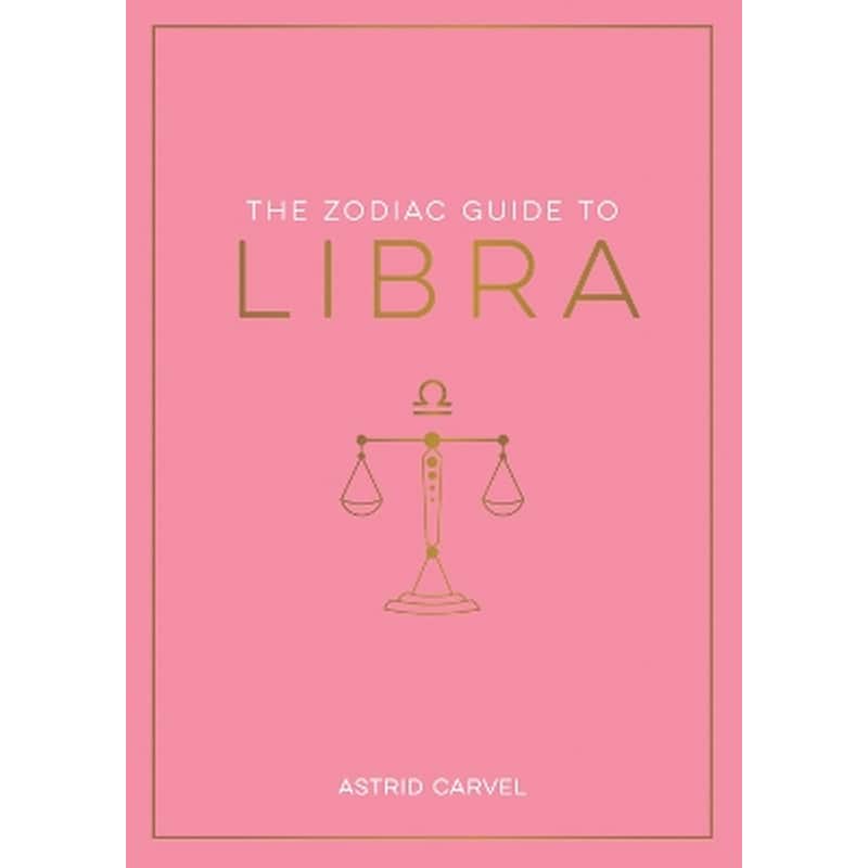 The Zodiac Guide to Libra
