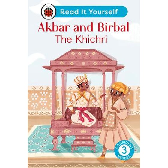 Akbar and Birbal: The Khichri : Read It Yourself - Level 3 Confident Reader image 0