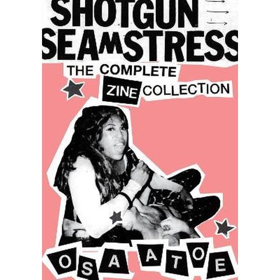 Shotgun Seamstress : An Anthology image 0