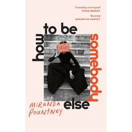 How to Be Somebody Else