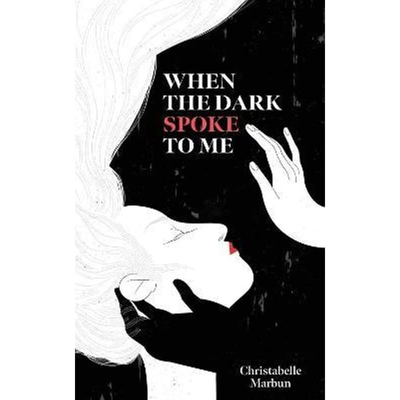 When the Dark Spoke to Me