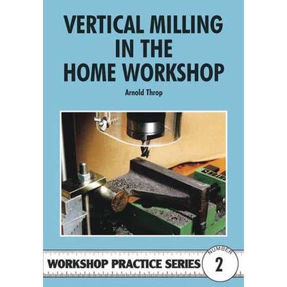 Vertical Milling in the Home Workshop image 0