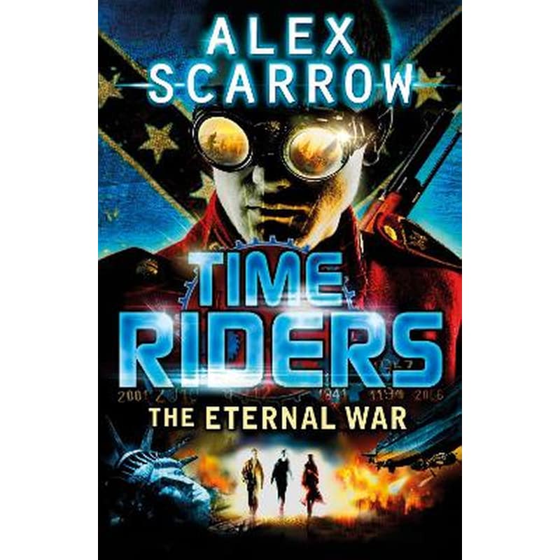TimeRiders: The Eternal War (Book 4) 0568990