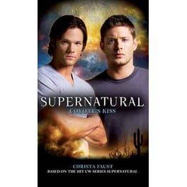 Supernatural - Coyote's Kiss Supernatural - Coyote's Kiss Coyote's Kiss