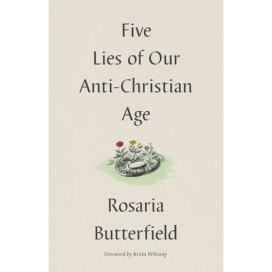 Five Lies of Our Anti-Christian Age image 0