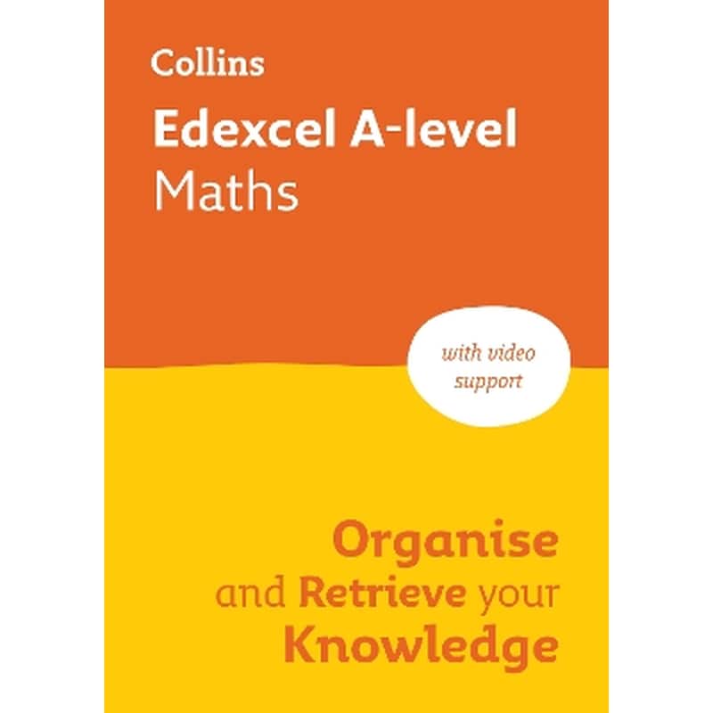 Edexcel A-level Maths Organise and Retrieve Your Knowledge