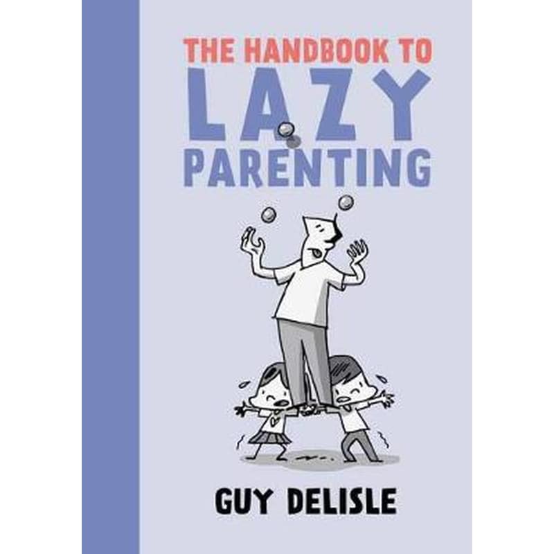 The Handbook To Lazy Parenting