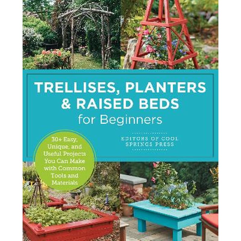 Trellises, Planters Raised Beds for Beginners