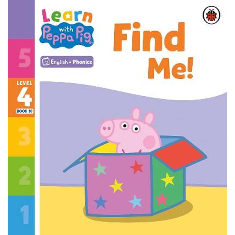 Learn with Peppa Phonics Level 4 Book 10 - Find Me! (Phonics Reader)