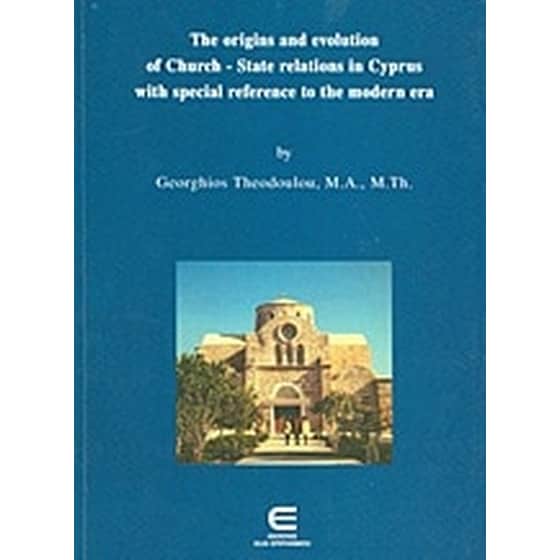 The Origins and Evolution of Church-State Relations in Cyprus With Special Reference to the Modern Era image 0