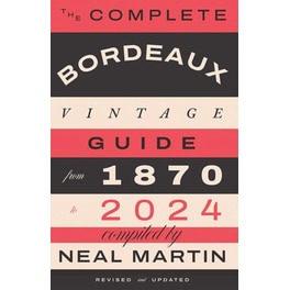 The Complete Bordeaux Vintage Guide