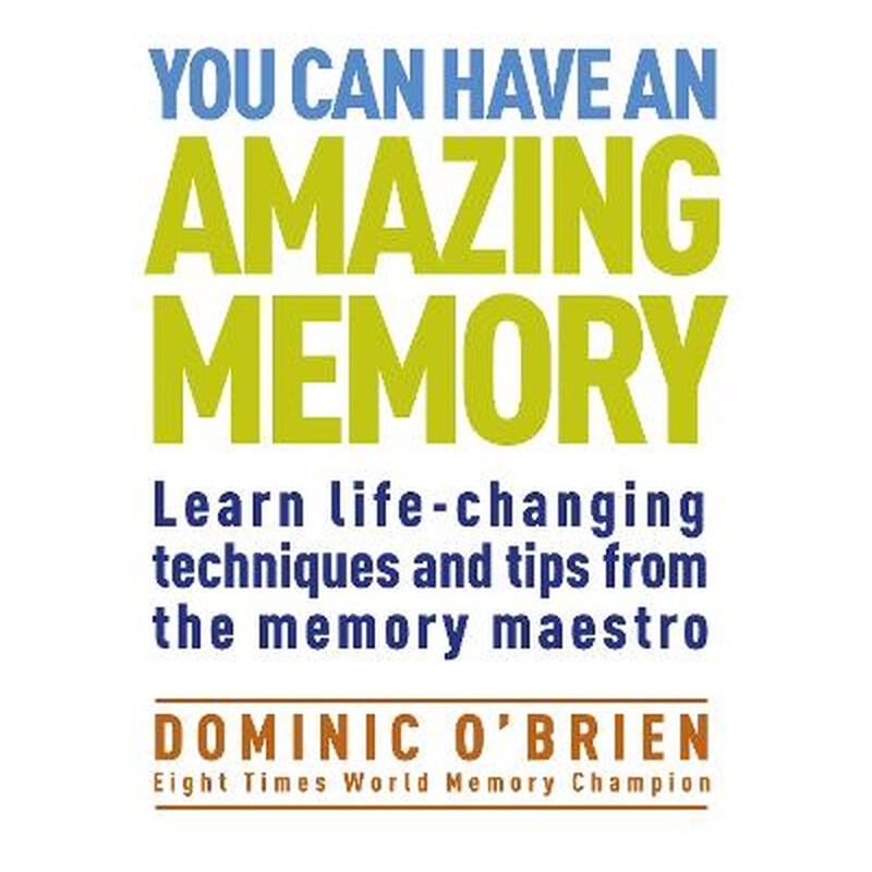 You Can Have an Amazing Memory
