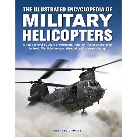 Military Helicopters, The Illustrated Encyclopedia of image 0