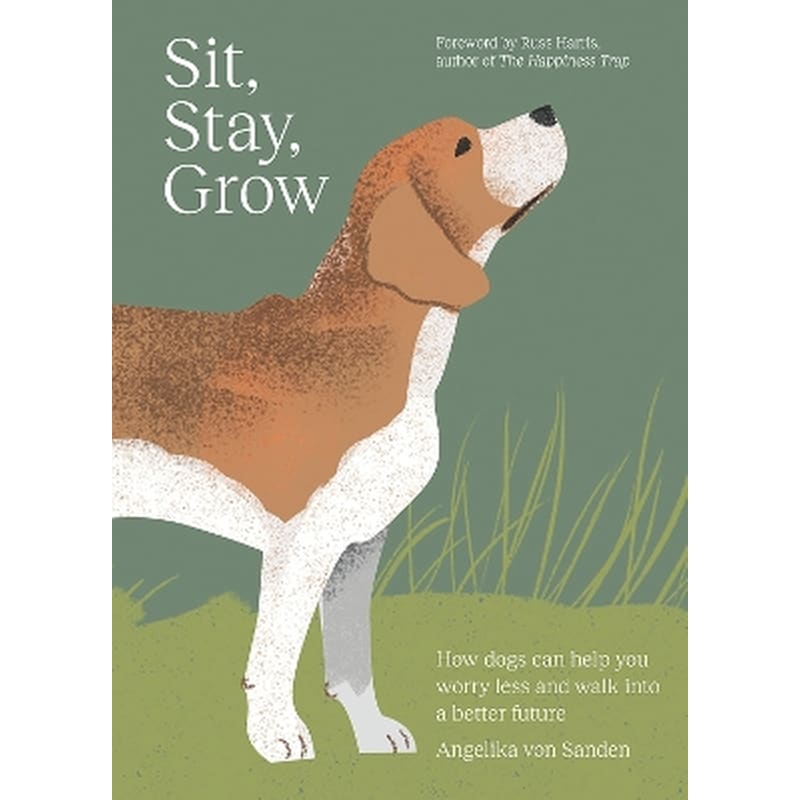 Sit, Stay, Grow
