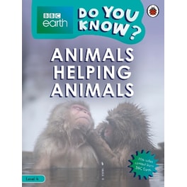 Do You Know? Level 4 – BBC Earth Animals Helping Animals