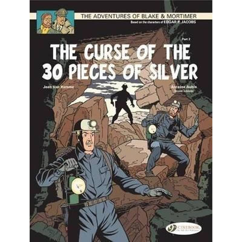 Blake Mortimer 14 - The Curse of the 30 Pieces of Silver Pt 2