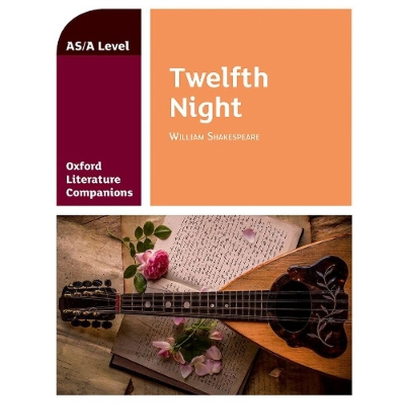 Oxford Literature Companions: Twelfth Night