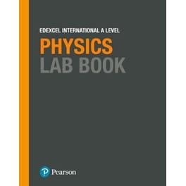 Edexcel International A Level Physics Lab Book