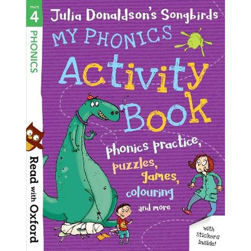Read with Oxford: Stage 4: Julia Donaldsons Songbirds: My Phonics Activity Book