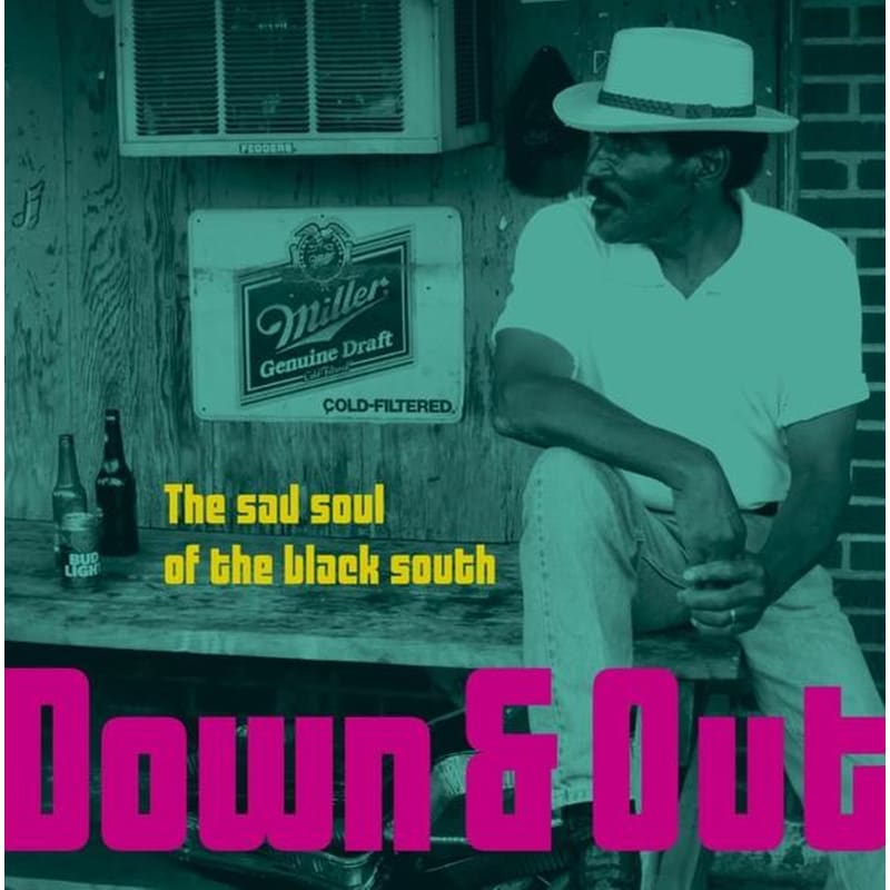 Down Out-The Sad Soul Of The Black South