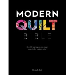 Modern Quilt Bible