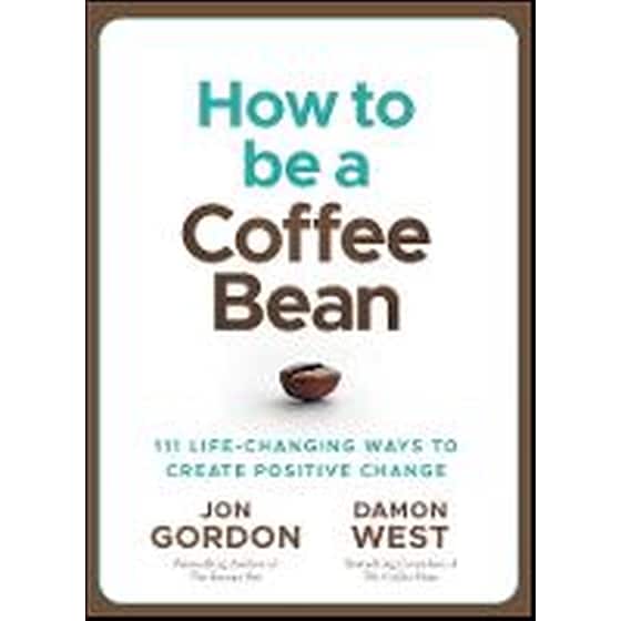 How to be a Coffee Bean - 111 Life-Changing Ways to Create Positive Change image 0