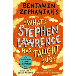 Benjamin Zephaniah's What Stephen Lawrence Has Taught Us