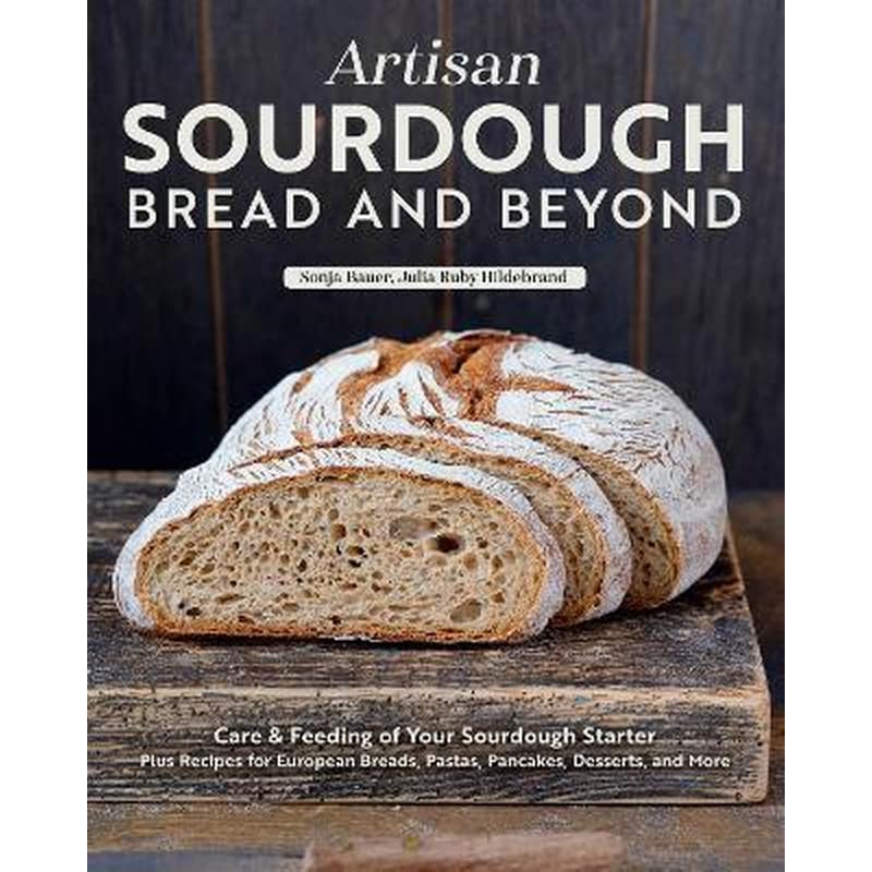 Artisan Sourdough: Bread and Beyond